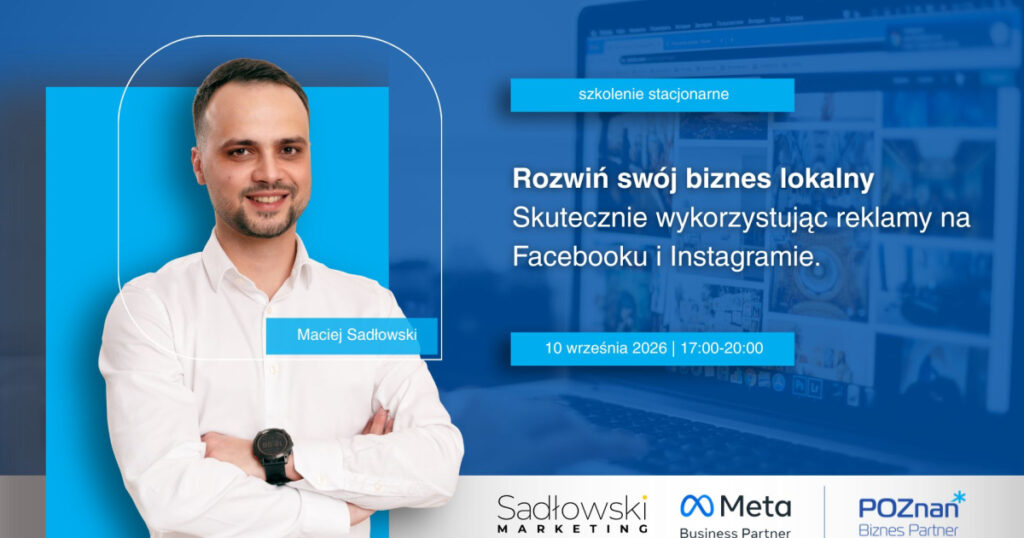 Grafika wydarzenia: Rozwiń swój biznes lokalny skutecznie wykorzystując reklamy na Facebooku i Instagramie