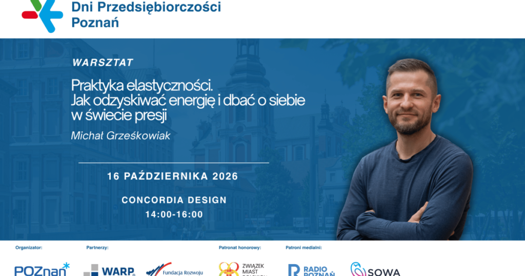 Grafika wydarzenia: Praktyka elastyczności. Jak odzyskiwać energię i dbać o siebie w świecie presji