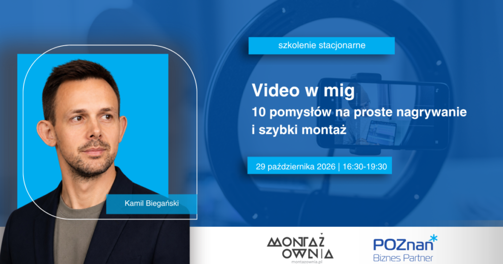 Grafika wydarzenia: Video w mig – 10 pomysłów na proste nagrywanie i szybki montaż